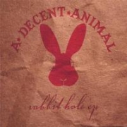 A Decent Animal Rabbit Hole EP