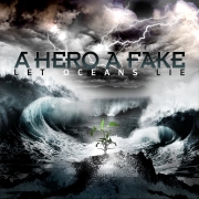 A Hero a Fake Let Oceans Lie