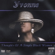 Yvonne Thoughts of a Single Black Woman