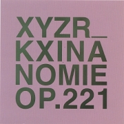 XYZR_KX Inanomie Op.221