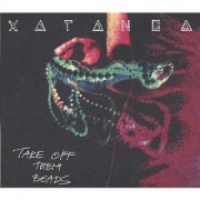 Xatanga Take off Them Beads