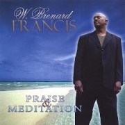 W. Brenard Francis Praise & Meditation