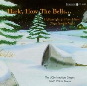 UCLA Madrigal Singers Hark, How the Bells