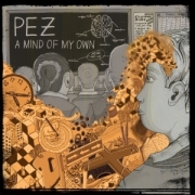 P.E.Z. Mind of My Own