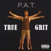 P.A.T. True Grit