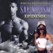 P Dizzel Swizzel Stick Say-No-Ism Epidemic