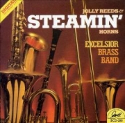 Excelsior Brass Band Jolly Reeds and Steamin' Horns
