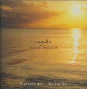 Naguila Ensemble Hayam Hagadol (The Great Sea)