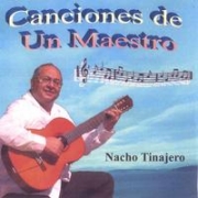 Nacho Tinajero Canciones de un Maestro