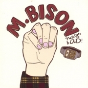 M. Bison Not Bad!