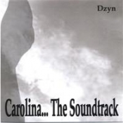 Dzyn Carolina...the Soundtrack