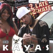 K.A.Y.A.S. 2 Late 2 Hate