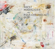 Hafez Modirzadeh Post-Chromodal Out!