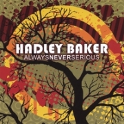 Hadley Baker Always Never Serious