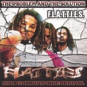 F.L.A.T.T.I.E.S. Problem and the Solution
