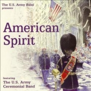 U.S. Army Ceremonial Band American Spirit
