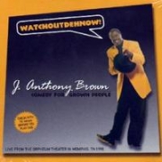 J Anthony Brown Comedy For Grown People