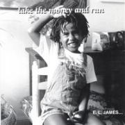 E L. James Take the Money and Run