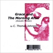 C. Thomas Johnson Grace and the Morning After