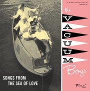 Vacuum Boys Play Songs From the Sea of Love