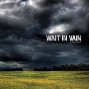 Wait in Vain Seasons