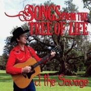 J. the Savage Songs From the Tree of Life