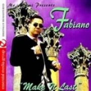 Fabiano Make It Last