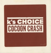 K's Choice Cocoon Crash
