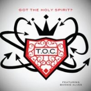 T.O.C. Got the Holy Spirit?