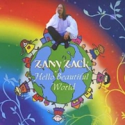 Zany Zack Hello Beautiful World