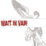 Wait in Vain
