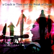 A Crack in Time and the Break of Dawn